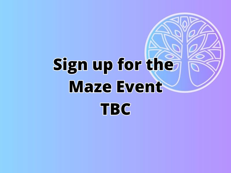 Next Maze Event TBC